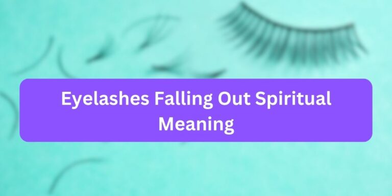 Eyelashes Falling Out Spiritual Meaning (Myths vs Reality)