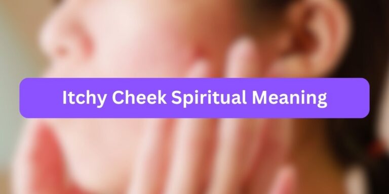 Itchy Cheek Spiritual Meaning (Myths vs Reality)