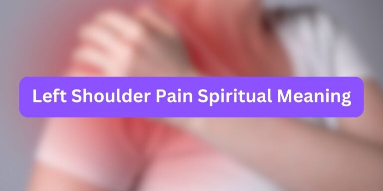 Left Shoulder Pain Spiritual Meaning (Unknown Mystical Secrets)