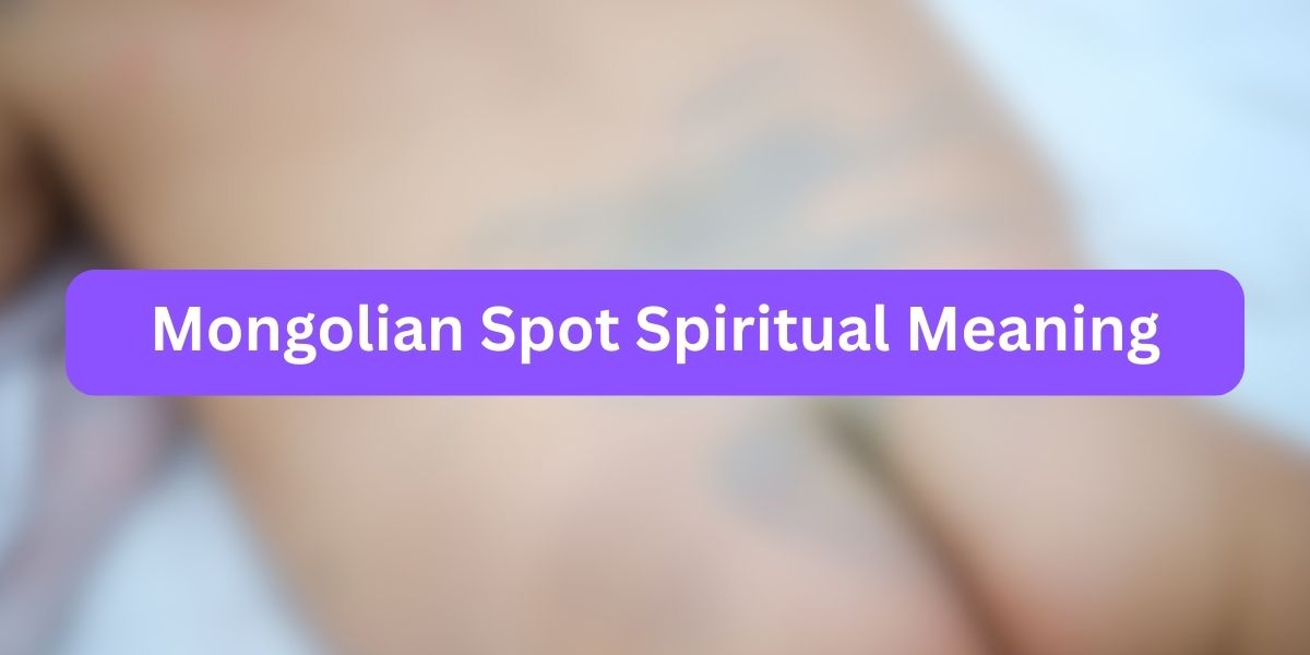 Mongolian Spot Spiritual Meaning