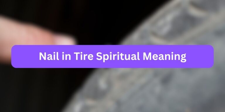 Nail in Tire Spiritual Meaning (Mystical Symbolism)