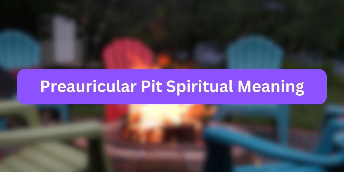 Preauricular Pit Spiritual Meaning