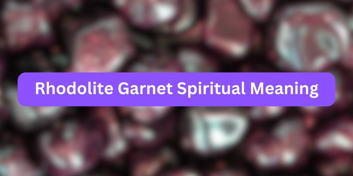 Rhodolite Garnet Spiritual Meaning