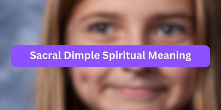 Sacral Dimple Spiritual Meaning (Myths vs Reality)
