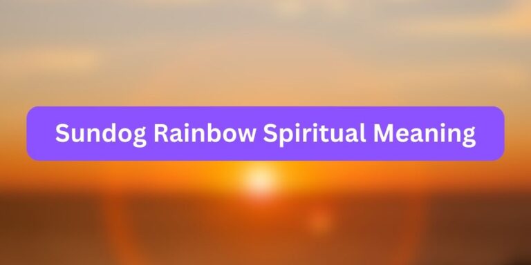 Sundog Rainbow Spiritual Meaning (Powerful Symbolism)