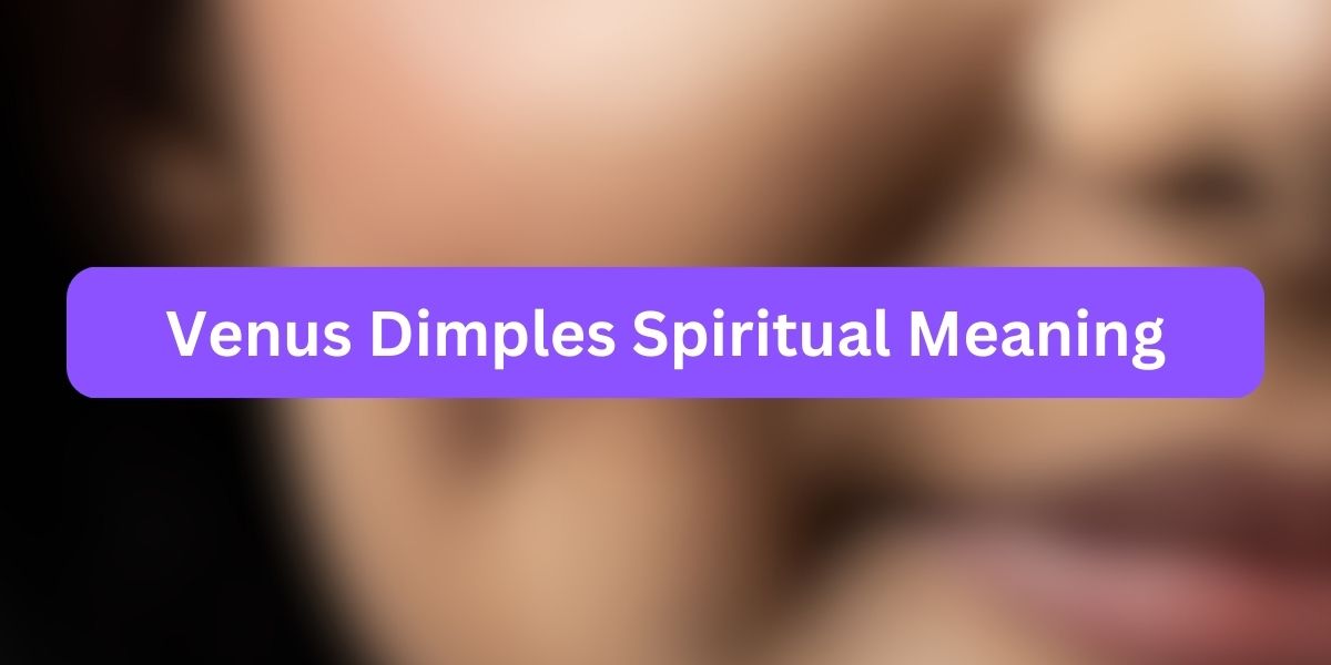 Venus Dimples Spiritual Meaning