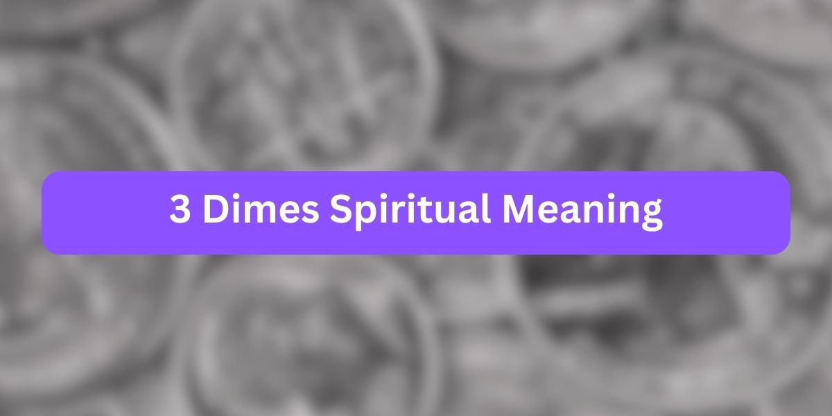 3 Dimes Spiritual Meaning