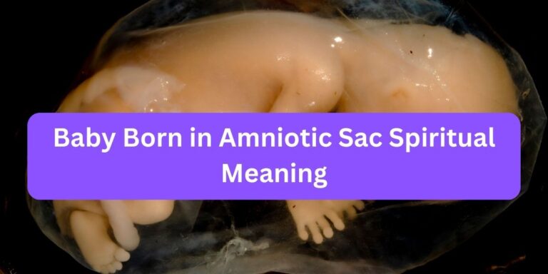Baby Born in Amniotic Sac Spiritual Meaning