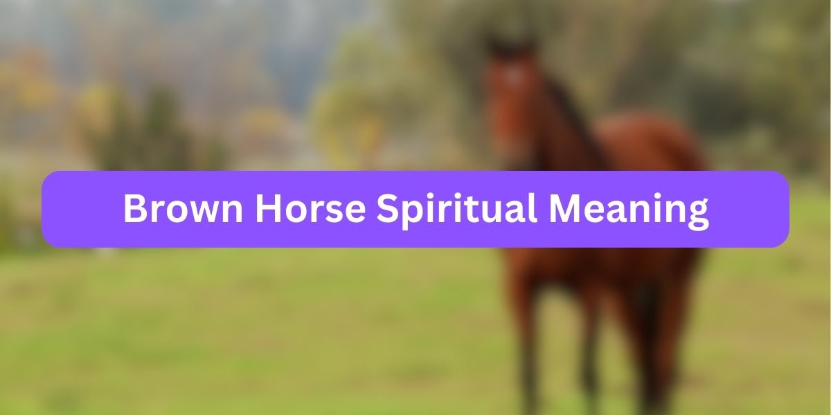 Brown Horse Spiritual Meaning