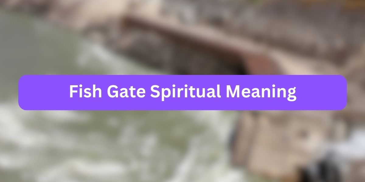 Fish Gate Spiritual Meaning