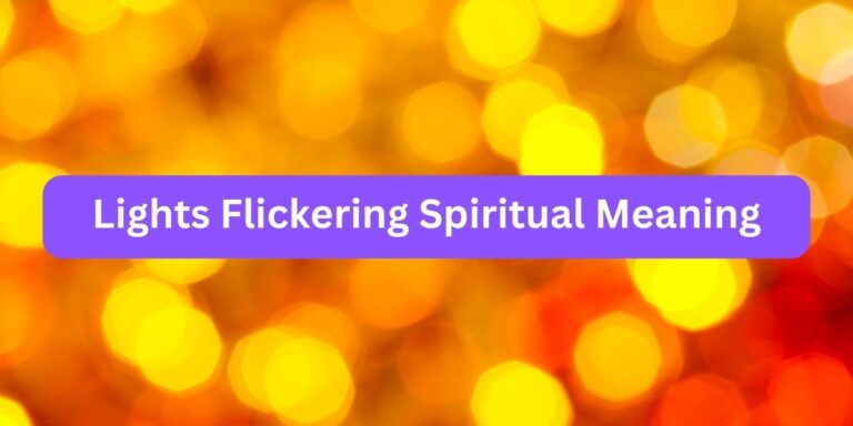 Lights Flickering Spiritual Meaning (Hidden Facts)
