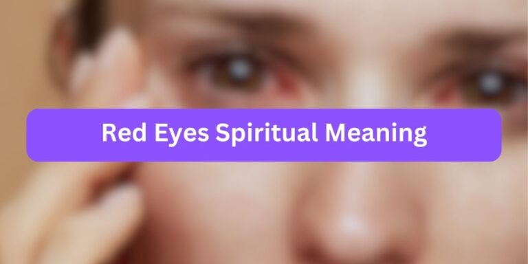 Red Eyes Spiritual Meaning (Reasons Exposed)