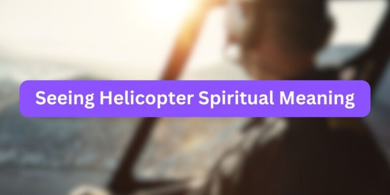 Seeing Helicopter Spiritual Meaning (Best Ideas)