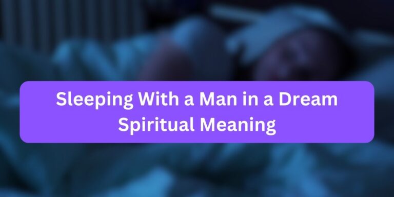 Sleeping With a Man in a Dream Spiritual Meaning