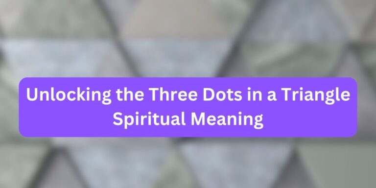Three Dots in a Triangle Spiritual Meaning (10 Facts)