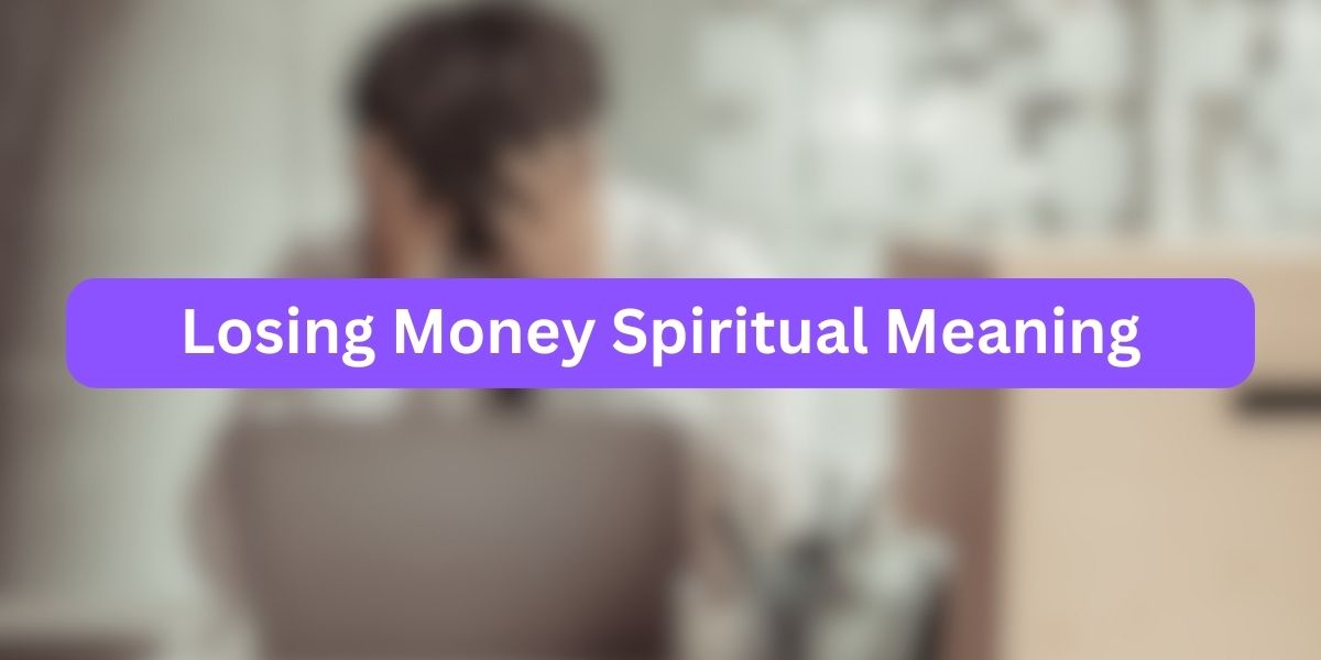 Losing Money Spiritual Meaning