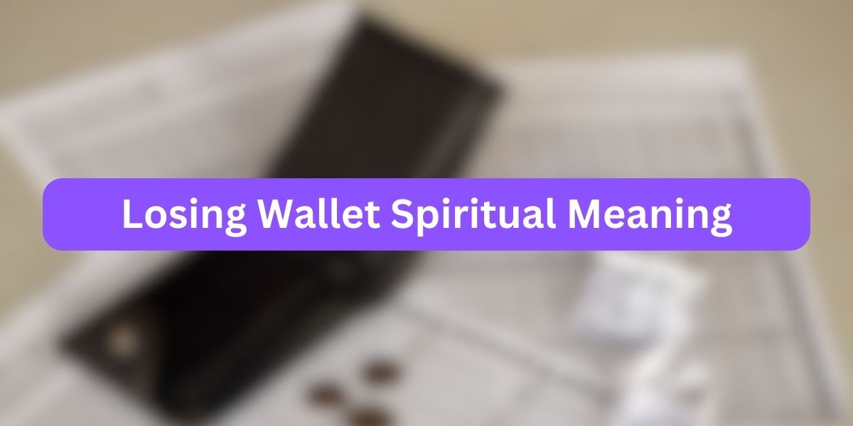 Losing Wallet Spiritual Meaning