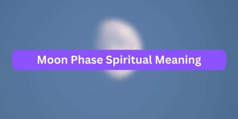 Moon Phase Spiritual Meaning (Meaning Covered)