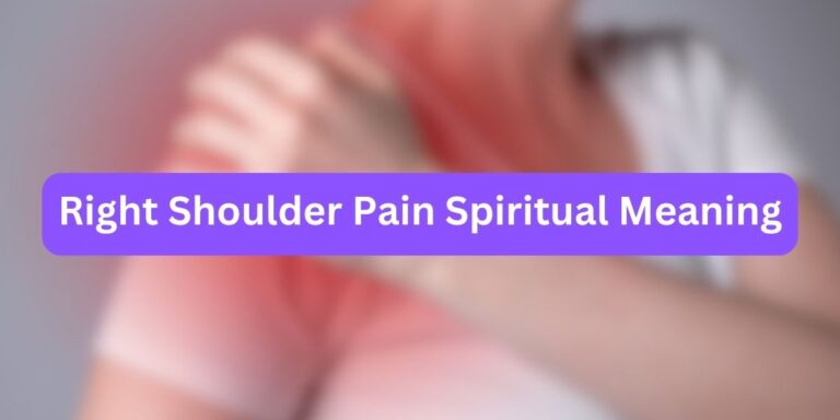 Right Shoulder Pain Spiritual Meaning (Behind Story)