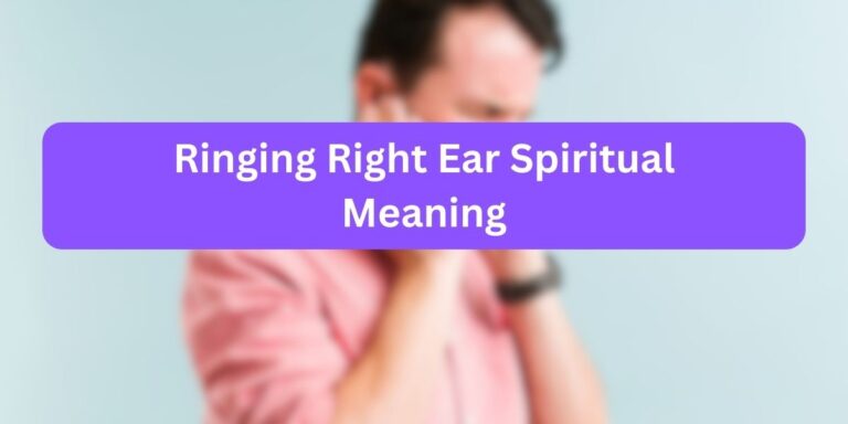 Ringing Right Ear Spiritual Meaning (9 FACTS)