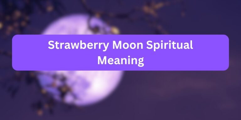 Strawberry Moon Spiritual Meaning (Shocking Truth)