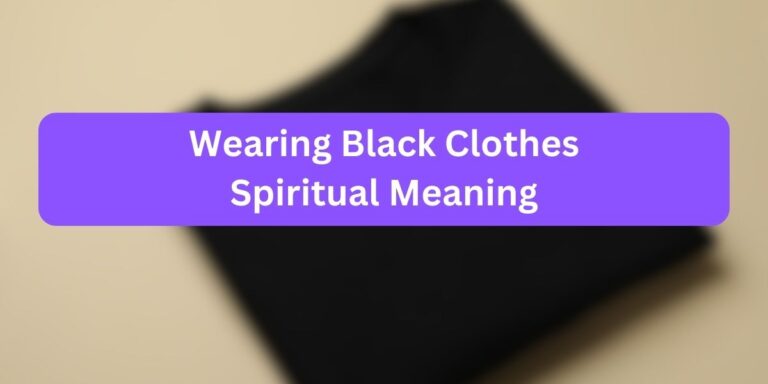 Wearing Black Clothes Spiritual Meaning (Must Read)