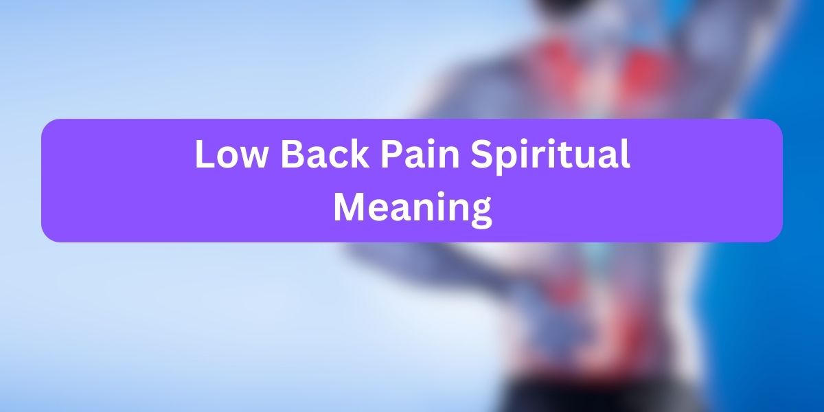 Low Back Pain Spiritual Meaning