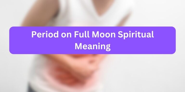 Period on Full Moon Spiritual Meaning (Unknown Facts)