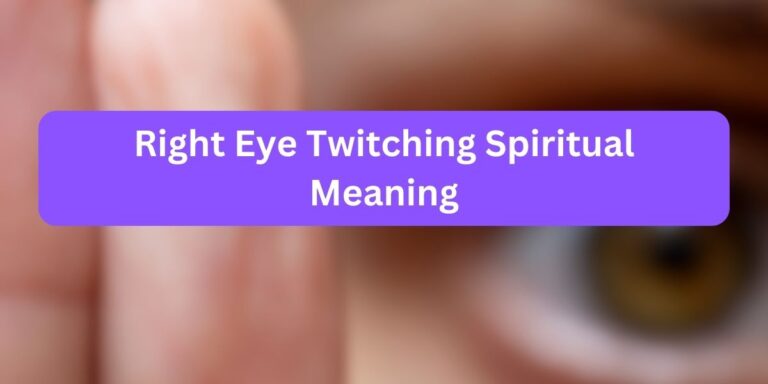 Right Eye Twitching Spiritual Meaning (Unknown Facts)