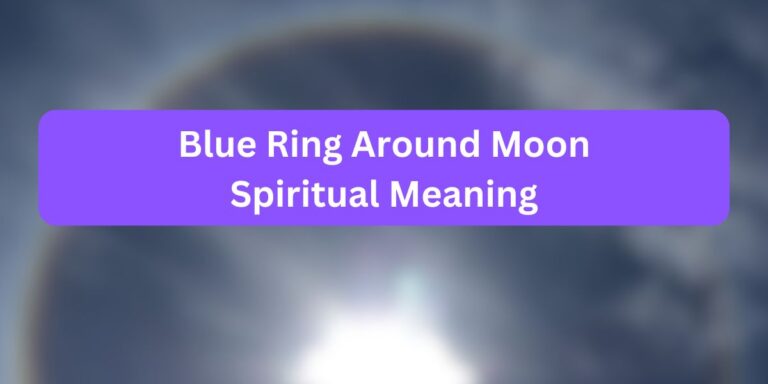 Blue Ring Around Moon Spiritual Meaning (Nature Facts)