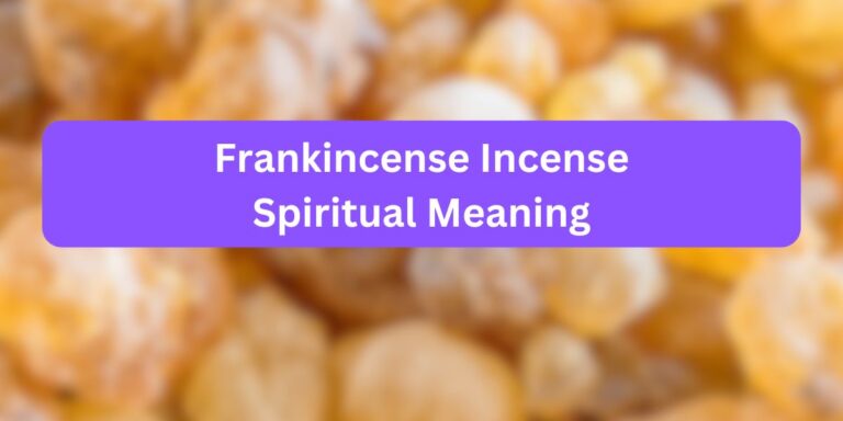 Frankincense Incense Spiritual Meaning (Facts)
