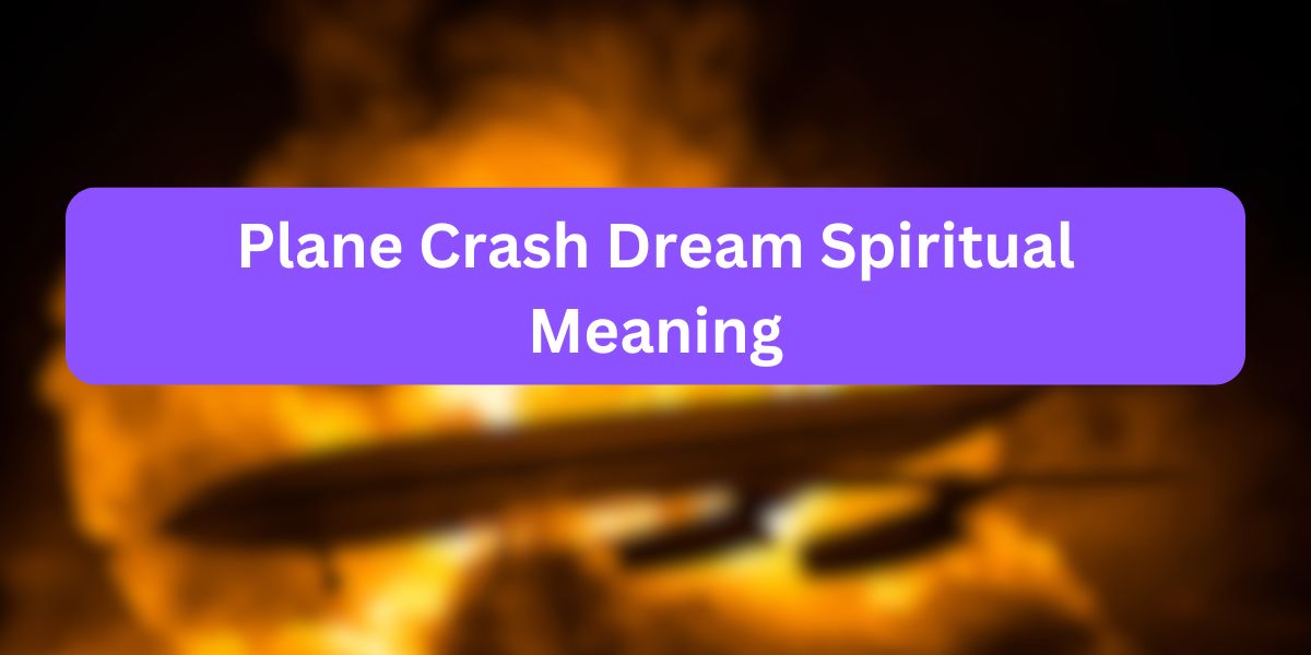 Plane Crash Dream Spiritual Meaning