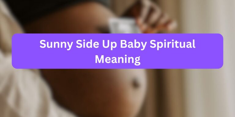 Sunny Side Up Baby Spiritual Meaning (Expert Guide)